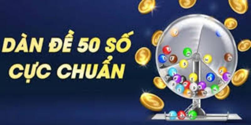 Dàn Đề 50 Số hiệu quả