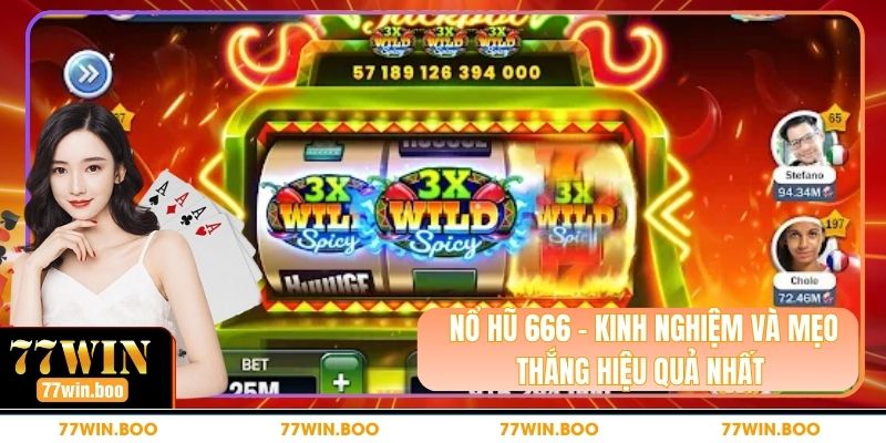 Nổ Hũ 666 - Kinh Nghiệm Và Mẹo Thắng Hiệu Quả Nhất